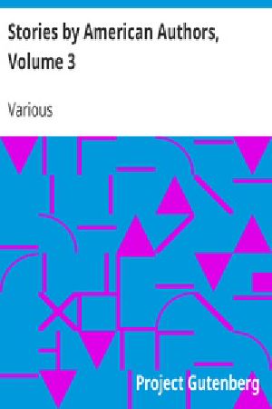 [Gutenberg 31095] • Stories by American Authors, Volume 3